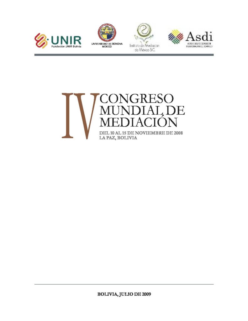 Memoria del IV Congreso mundial de mediación, una vía hacia la cultura de la paz, La Paz 2008