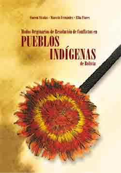 Modos Originarios de Resolución de Conflictos en Pueblos Indígenas de Bolivia I